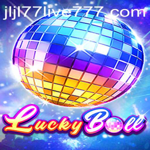 Unveiling the Excitement of LuckyBall and the Thrills of JLJL77 Live